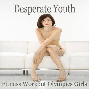 Desperate Youth Fitness Workout... 