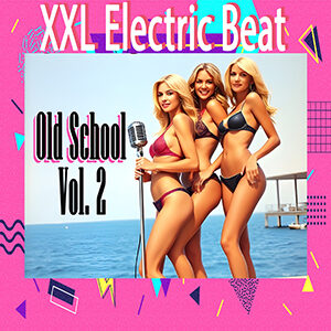 XXL Electroc Beat Old School Vol.2