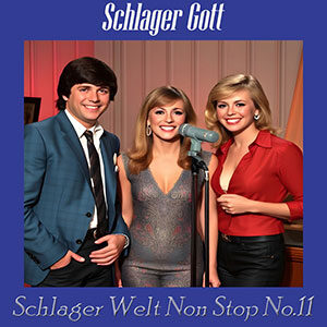 Schlager Welt Non Stop No.11 - Schlager Gott