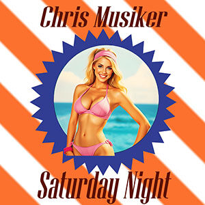 Chris Musiker Saturday Night Music Song