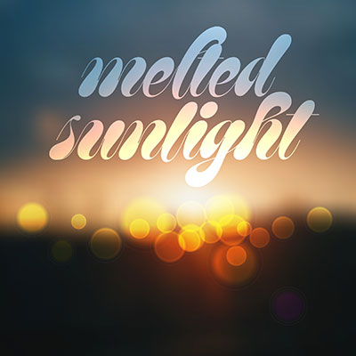 Melted-Sunlight Melted-Sunlight